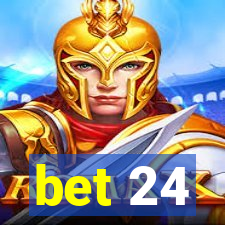 bet 24